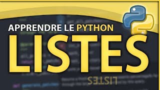 APPRENDRE LE PYTHON 4  LES LISTES [upl. by Barr676]