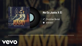 Christian Nodal  No Es Justo X Él Audio [upl. by Sollows]