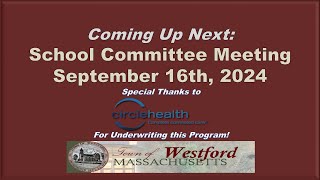 School Committee Meeting  September 16th 2024  Westford MA [upl. by Mita19]