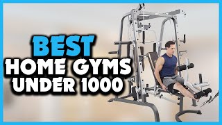 ✅ 5 Best Home Gyms Under 1000 in 2022 [upl. by Norahc319]