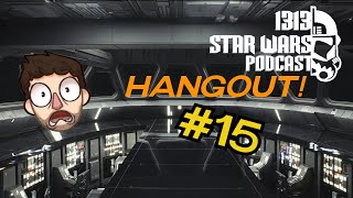 1313 Podcast Hangout 15 [upl. by Areyk]