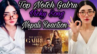 Top Notch Gabru Full Video Vicky  Proof  Kaptan  Latest Punjabi Song Rehaan Records Reaction [upl. by Igal]