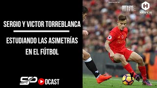 Sergio y Victor Torreblanca Estudiando las Asimetrías en el Fútbol [upl. by Mou915]