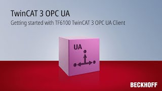 Tutorial Getting started with TF6100 TwinCAT 3 OPC UA Client [upl. by Ehgit836]