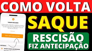 COMO VOLTA PARA SAQUE RESCISÃO FIZ ANTECIPAÇÃO DO SAQUE ANIVERSÁRIO [upl. by Lledniw]