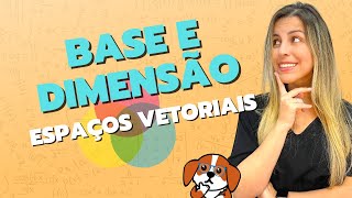 O QUE É A BASE DE UM ESPAÇO VETORIAL Encontrando verificando e completando bases  Álgebra Linear [upl. by Colleen]