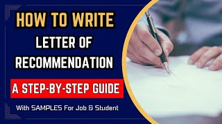 How to Write a Letter of Recommendation  Recommendation Letter Samples  Reference Letter Template [upl. by Mohammad]