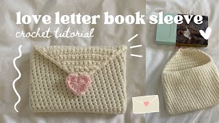 how to crochet a love letter book sleevewallet  beginner friendly tutorial [upl. by Sachiko]