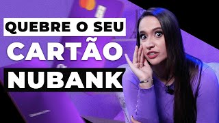 NUBANK REWARDS QUEBRE SEU CARTÃO DO NUBANK Por que você está PERDENDO DINHEIRO  Ep 09 [upl. by Chung]