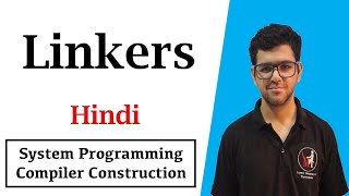 Linkers  System Programming and Compiler Construction in Hindi [upl. by Faria723]