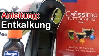 Anleitung Entkalkung Cafissimo Tuttocaffé Kapselmaschine descaling  how to [upl. by Dnamra]