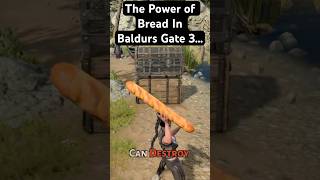 Even Bread is Overpowered in Baldurs Gate 3 bg3 [upl. by Aerdnwahs]