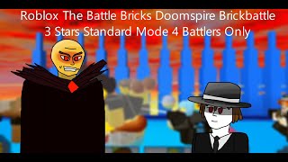 Doomspire Brickbattle 3 Stars Only 4 Battlers The Battle Bricks [upl. by Yendahc444]