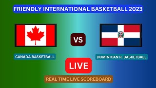 Canada Vs Dominican Republic LIVE Score UPDATE Today Friendly International Basketball Aug 18 2023 [upl. by Nileuqay]