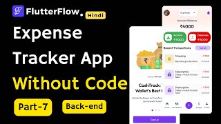 FlutterFlow Tutorial For Expense Tracker App In Flutter Without Code  Backend Tutorial Part 7 [upl. by Sankaran872]