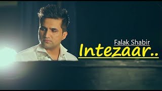 Intezaar Falak Shabir  Lyrics  Love Song  Falak Sabir Songs [upl. by Dominus54]