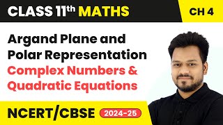 Argand Plane amp Polar Representation  Complex Numbers amp Quadratic Equations  Class 11 Maths Ch 4 [upl. by Mauricio]