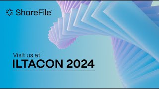 Experience ShareFile at ILTACON 2024 [upl. by Jumbala]