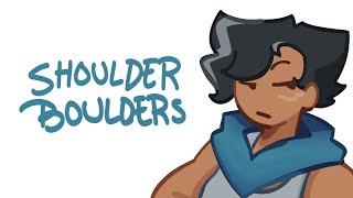 SHOULDER BOULDERS  Animation meme  OSC [upl. by Flori]