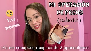 ¡YA ME RECUPERE DE MI REDUCCIÓN DE PECHO DESPUES DE 3 OPERACIONES 😱¿Cómo fue ¿Cuánto cuesta y más [upl. by Franckot]