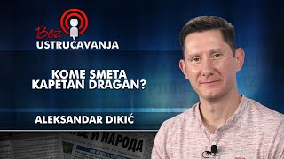 Aleksandar Dikić – Kome smeta Kapetan Dragan [upl. by Imoen892]