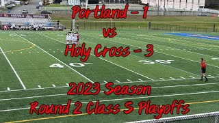 2023 Portland vs Holy Cross CIAC Class S Round 2 [upl. by Irrol]