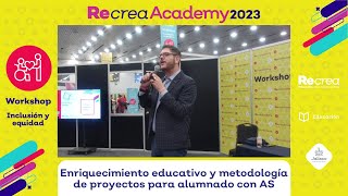 Workshops Recrea Academy 2023  Enriquecimiento educativo y metodología de proyectos [upl. by Adalie732]