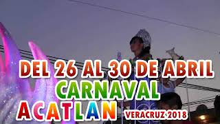 Carnaval Acatlán Veracruz 2018 Del 26 al 30 de abril 50 años de tradición [upl. by Einapets]