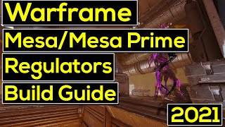 MesaMesa Prime Regulators Build Guide 2021  Warframe [upl. by Smiga]