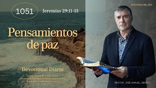 Devocional diario 1051 por el p𝖺𝗌𝗍𝗈𝗋 José Manuel Sierra [upl. by Crescen]