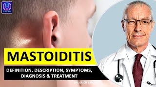 MASTOIDITIS Definition Description Causes and Symptoms Diagnosis amp Treatment of Mastoiditis [upl. by Aldridge]