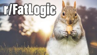 squirrel  rFatLogic [upl. by Yarrum]