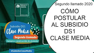 ☝️ Cómo postular al SUBSIDIO DS1 DE LA CLASE MEDIA  Tutorial postulación DS1 2020 segundo llamado [upl. by Chemash966]