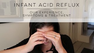 Infant Acid Reflux GERD  Symptoms amp Treatment [upl. by Suzi544]