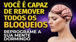 USE ISSO E DESBLOQUEIE O SEU POTENCIAL DORMINDO  REPROGRAMAÇÃO MENTAL [upl. by Kessia]