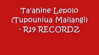 R19 RECORDZ  Taahine Lepolo Tupouniua Mailangi [upl. by Eustacia823]