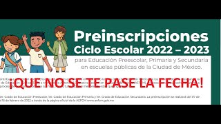 ♥PREINSCRIPCIONES PREESCOLAR PRIMARIA Y SECUNDARIA 1° GRADO 20222023 CDMX♥ quotSE EXTIENDE FECHAquot [upl. by Enirok784]