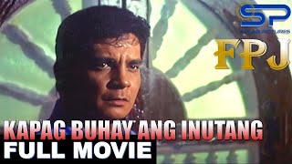 KAPAG BUHAY ANG INUTANG  Full Movie  Action w FPJ Eddie Garcia amp more [upl. by Moore]