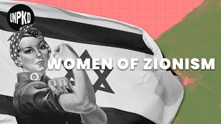 The Women of Zionism  History of Israel Explained  Unpacked [upl. by Neeleuqcaj]