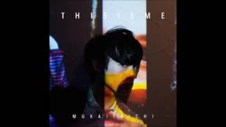 Taichi Mukai 向井太一  This Is Me [upl. by Hapte]