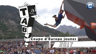 Escalade  Coupe dEurope jeunes de bloc de lArgentièrelaBessée 2017 [upl. by Nylad]