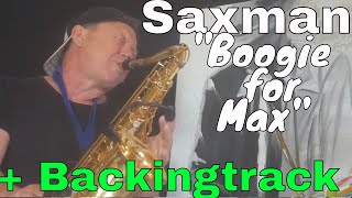 quotSaxophon Boogie for Max Gregerquot RB Boogie saxophone music Backingtrack Noten Saxman Stefan Lamml [upl. by Whetstone]