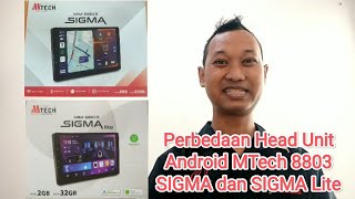 Perbedaan Head Unit Android MTech 8803 SIGMA dan SIGMA Lite [upl. by Domel]