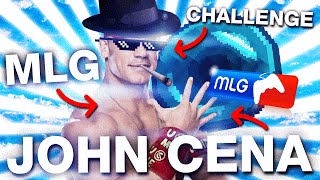 MLG JOHN CENA CHALLENGE [upl. by Emsmus]