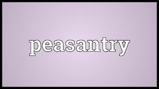 Peasantry Meaning [upl. by Rasia]