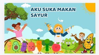 LAGU ANAKANAK INDONESIA  AKU SUKA MAKAN SAYUR [upl. by Mireille]