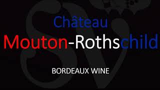 How to Pronounce Château Mouton Rothschild French Wine Pronunciation [upl. by Aicilana]