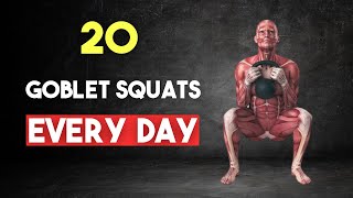 What Happens To Your Body if You Do 20 Goblet Squats Every Day [upl. by Eanehs]