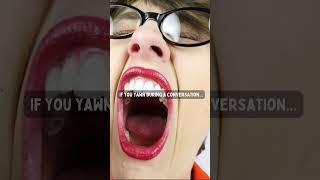 Why Yawning Can Hurt You YawningTruth IntelligencePerception humanbehavior shorts subscribe [upl. by Arymas301]