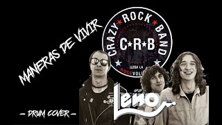 LEÑO  MANERAS DE VIVIR DRUM COVER CRAZY ROCK BAND [upl. by Rahr719]